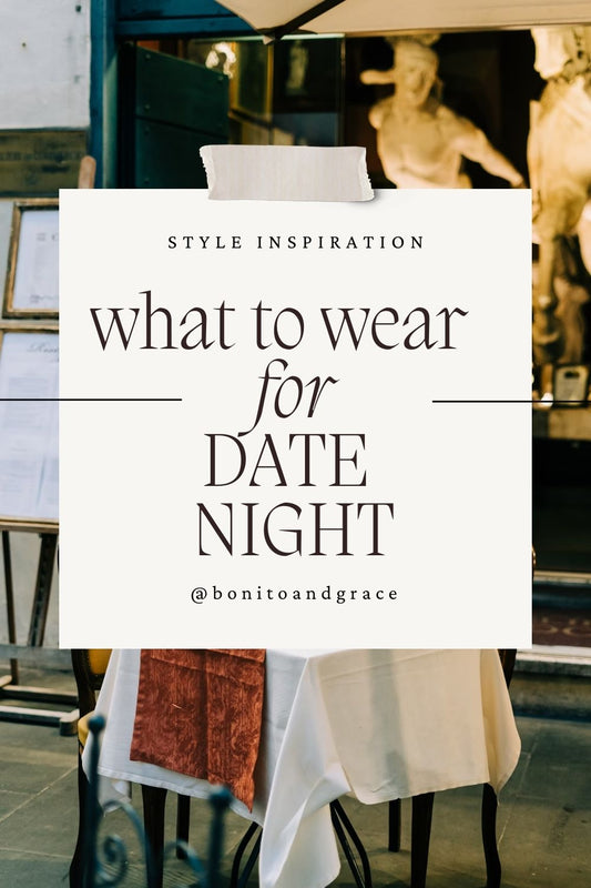 What to Wear for Date Night: 5 Chic Outfit Ideas